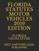 Florida Statutes Motor Vehicles 2019 Edition