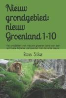 Nieuw grondgebied: nieuw Groenland 1-10: Het ontdekken van nieuwe groener land van een spirituele, bijbelse, perspectief met de witte leeuw