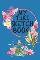 My Tiki Sketch Book