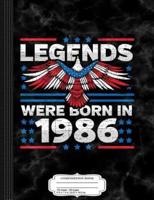 Legends Were Born in 1986 Patriotic Birthday
