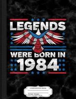 Legends Were Born in 1984 Patriotic Birthday