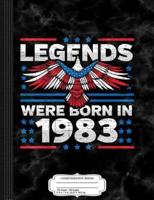 Legends Were Born in 1983 Patriotic Birthday