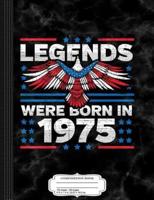 Legends Were Born in 1975 Patriotic Birthday
