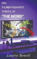 The Transformative Power of The Word