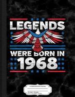 Legends Were Born in 1968 Patriotic Birthday