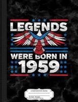 Legends Were Born in 1959 Patriotic Birthday