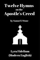 Twelve Hymns on the Apostle's Creed (Lyra Fidelium - Modern English)