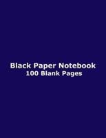Black Paper Notebook - 100 Blank Pages