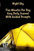 Night Sky Five Minutes Per Day Easy Daily Journal With Guided Prompts