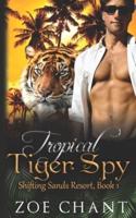 Tropical Tiger Spy