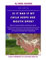 Is It Bad If My Child Keeps Her Mouth Open?