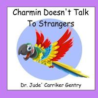 Charmin Doesn't Talk To Strangers
