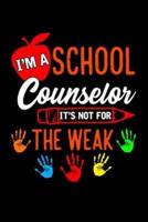 I'm A School Counselor It's Not For The Weak