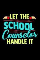 Let The School Counselor Handle It