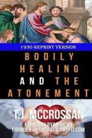 Bodily Healing And The Atonement