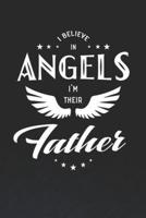 I Believe In Angels I'm Their Father