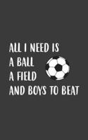All I Need Is A Ball A Field
