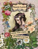 Wedding Planner - And She Wore A Crown Of Violets In Her Hair