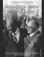 Menachem Begin and Anwar Sadat