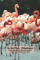 In the Pink Flamingos 2020 Daily Weekly Monthly Agenda Planner and Engagement Book