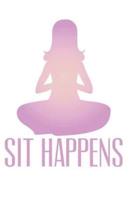 Sit Happens!