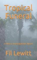 Tropical Funeral