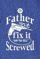 If Father Can't Fix It We're All Screwed