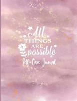 All Things Are Possible - Self-Care Journal