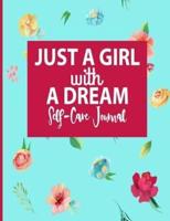Just A Girl With A Dream - Self-Care Journal
