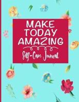 Make Today Amazing Self Care Journal