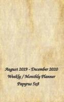 August 2019 - December 2020 Weekly / Monthly Planner Papyrus 5X8