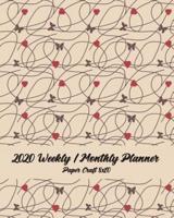 2020 Weekly / Monthly Planner 8X10