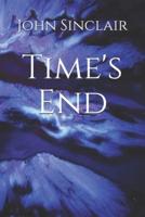 Time's End: Trilogy