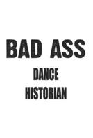 Bad Ass Dance Historian