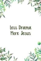 Less Drama More Jesus
