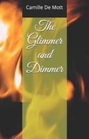 The Glimmer and Dimmer