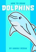 How to Draw Dolphins by Kawaii Ocean