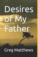 Desires of My Father