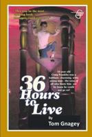 36 Hours to Live