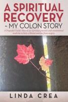 A Spiritual Recovery My Colon Story