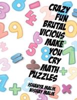 Crazy, Fun, Brutal, Vicious, Make You Cry Math Puzzles