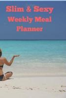 Slim & Sexy Weekly Meal Planner