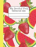 My Sweetest Fruits Composition Book