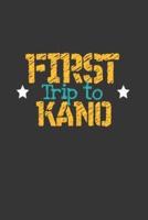 First Trip To Kano