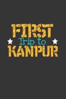 First Trip To Kanpur