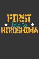 First Trip To Hiroshima