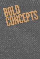 Bold Concepts