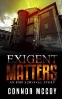 Exigent Matters