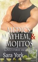 Medics, Mayhem, and Mojitos