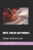 WRITE, PUBLISH and PROMOTE.